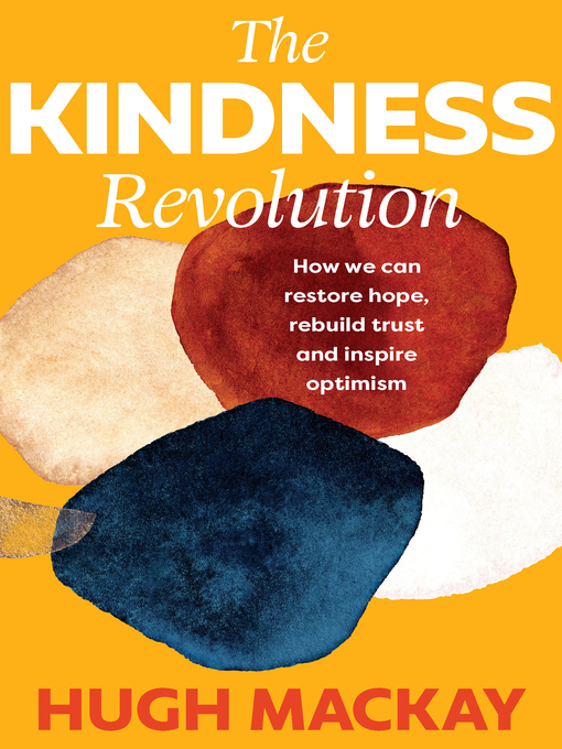 Title details for The Kindness Revolution by Hugh Mackay - Wait list